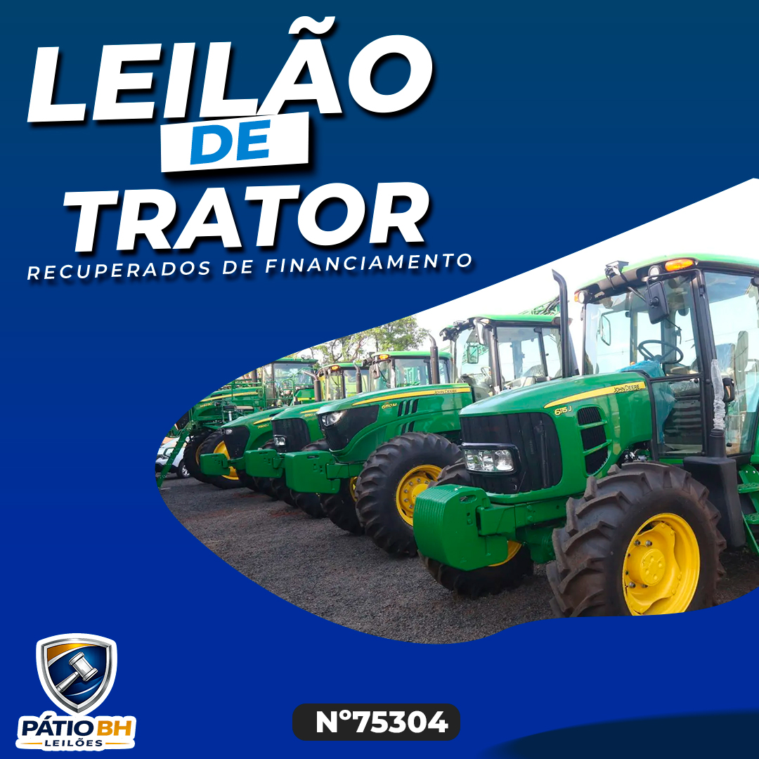 Leilão 75304 - Tratores e Máquinas Agrícolas Recuperadas de Financiamento
